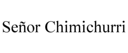 SEÑOR CHIMICHURRI trademark