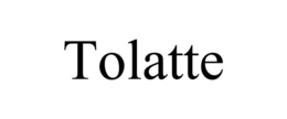 TOLATTE trademark
