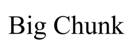 BIG CHUNK trademark