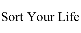 SORT YOUR LIFE trademark