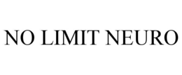 NO LIMIT NEURO trademark