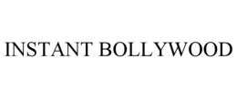 INSTANT BOLLYWOOD trademark
