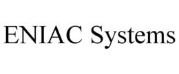 ENIAC SYSTEMS trademark