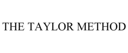 THE TAYLOR METHOD trademark