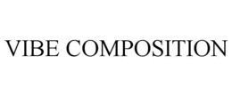 VIBE COMPOSITION trademark