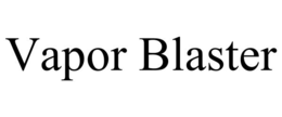 VAPOR BLASTER trademark