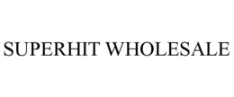 SUPERHIT WHOLESALE trademark