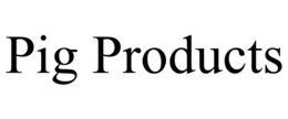 PIG PRODUCTS trademark