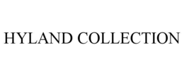 HYLAND COLLECTION trademark