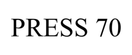 PRESS 70 trademark