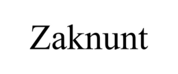 ZAKNUNT trademark