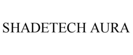 SHADETECH AURA trademark