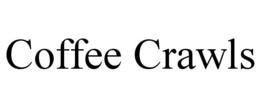 COFFEE CRAWLS trademark