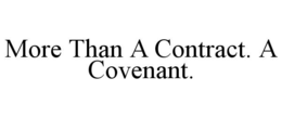 MORE THAN A CONTRACT. A COVENANT. trademark