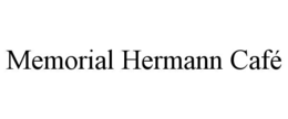 MEMORIAL HERMANN CAFÉ trademark
