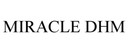 MIRACLE DHM trademark