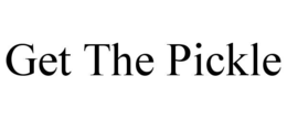 GET THE PICKLE trademark