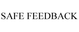 SAFE FEEDBACK trademark