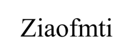 ZIAOFMTI trademark