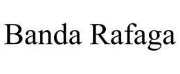 BANDA RAFAGA trademark
