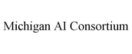 MICHIGAN AI CONSORTIUM trademark