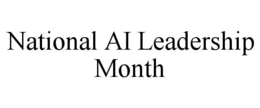 NATIONAL AI LEADERSHIP MONTH trademark