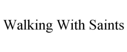 WALKING WITH SAINTS trademark