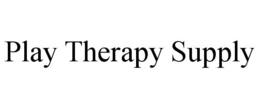 PLAY THERAPY SUPPLY trademark