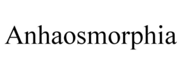 ANHAOSMORPHIA trademark