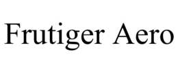 FRUTIGER AERO trademark