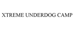 XTREME UNDERDOG CAMP trademark