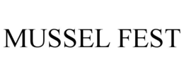 MUSSEL FEST trademark