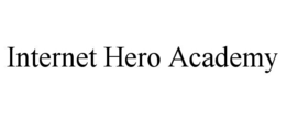 INTERNET HERO ACADEMY trademark