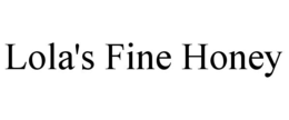 LOLA'S FINE HONEY trademark