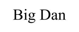 BIG DAN trademark