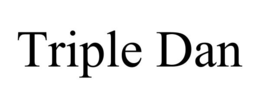 TRIPLE DAN trademark