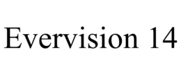 EVERVISION 14 trademark