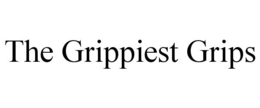 THE GRIPPIEST GRIPS trademark