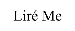 LIRÉ ME trademark