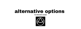 A ALTERNATIVE OPTIONS FOR ALTERNATIVE PEOPLE trademark