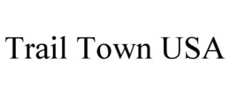 TRAIL TOWN USA trademark