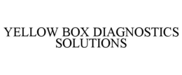 YELLOW BOX DIAGNOSTICS SOLUTIONS trademark