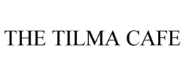 THE TILMA CAFE trademark