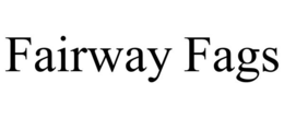 FAIRWAY FAGS trademark