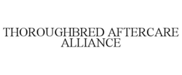 THOROUGHBRED AFTERCARE ALLIANCE trademark