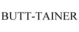 BUTT-TAINER trademark
