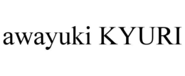 AWAYUKI KYURI trademark