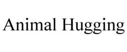 ANIMAL HUGGING trademark