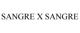 SANGRE X SANGRE trademark