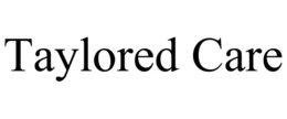 TAYLORED CARE trademark
